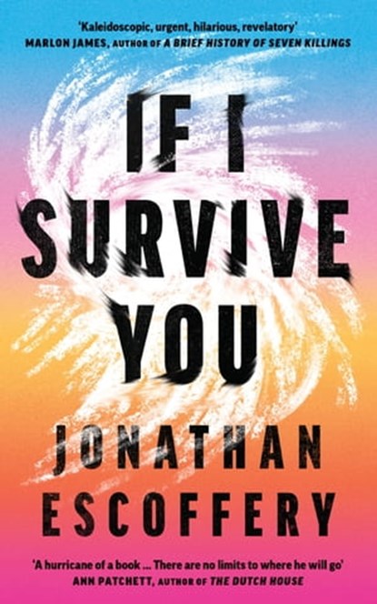 If I Survive You, Jonathan Escoffery - Ebook - 9780008606015