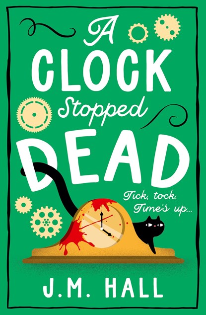 A Clock Stopped Dead, J.M. Hall - Paperback - 9780008606923
