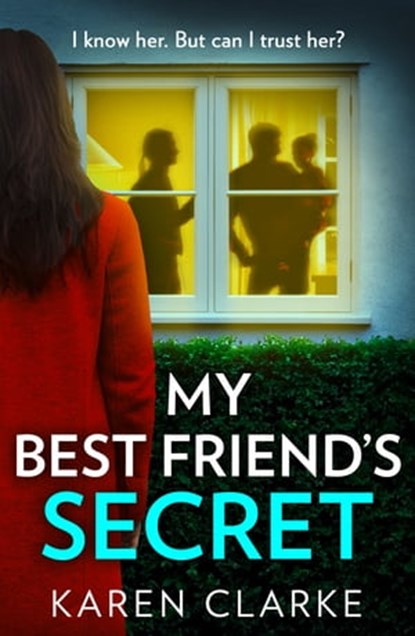 My Best Friend’s Secret, Karen Clarke - Ebook - 9780008607586
