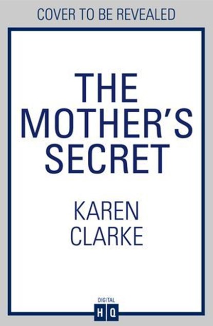 The Mother’s Secret, Karen Clarke - Ebook - 9780008607609