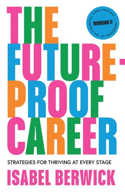 The Future-Proof Career, Isabel Berwick - Gebonden - 9780008607722