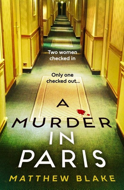 A Murder in Paris, Matthew Blake - Paperback - 9780008607852