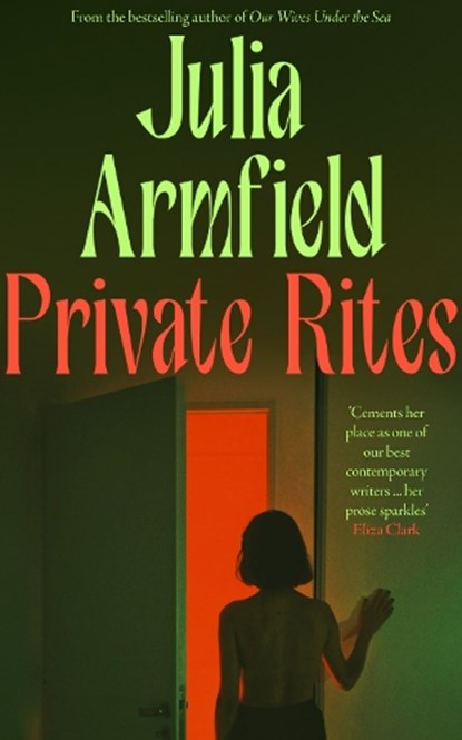 Private Rites, Julia Armfield - Gebonden - 9780008608033