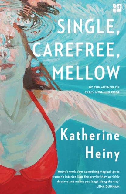 Single, Carefree, Mellow, Katherine Heiny - Paperback - 9780008609160