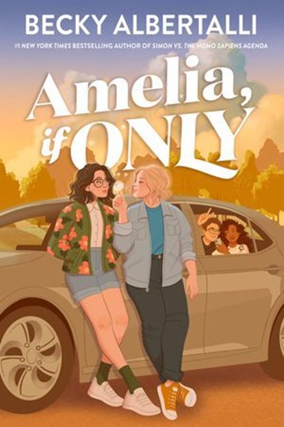 Amelia, If Only, Becky Albertalli - Ebook - 9780008610074