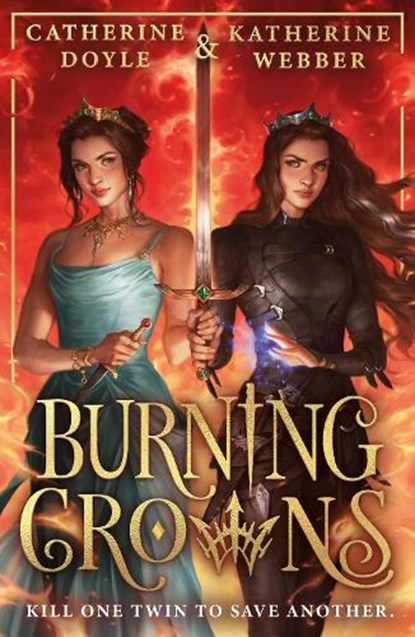 Burning Crowns, Katherine Webber ; Catherine Doyle - Paperback - 9780008617530