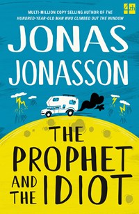 The Prophet and the Idiot | Jonas Jonasson | 