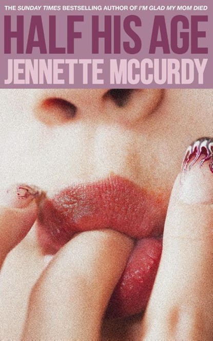 Half His Age, Jennette McCurdy - Paperback - 9780008617707