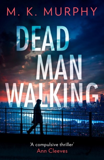 Dead Man Walking, M.K. Murphy - Paperback - 9780008618254