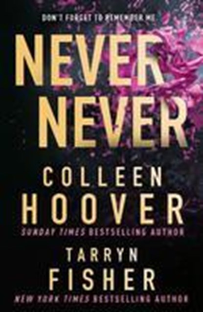 Never Never, Colleen Hoover ; Tarryn Fisher - Paperback - 9780008620486