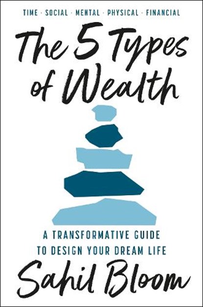 The 5 Types of Wealth, Sahil Bloom - Paperback - 9780008623210