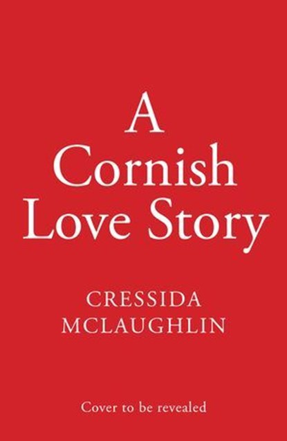 A Cornish Love Story, Cressida McLaughlin - Ebook - 9780008623876
