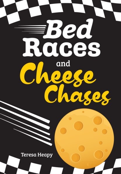 Bed Races and Cheese Chases, Teresa Heapy - Paperback - 9780008624651