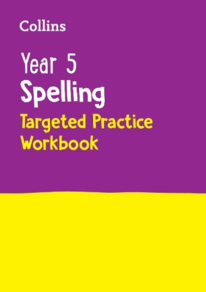 Year 5 Spelling Targeted Practice Workbook, Collins KS2 - Paperback - 9780008627126