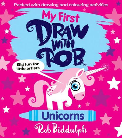 My First Draw With Rob: Unicorns, Rob Biddulph - Paperback - 9780008627607