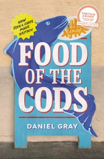 Food of the Cods, Daniel Gray - Gebonden - 9780008628888