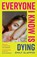 Everyone I Know is Dying, Emily Slapper - Paperback - 9780008629106