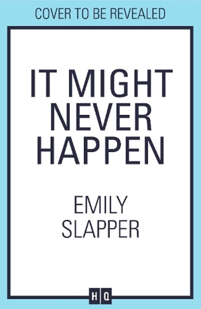It Might Never Happen, Emily Slapper - Gebonden - 9780008629175