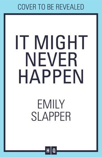 It Might Never Happen, Emily Slapper - Ebook - 9780008629199