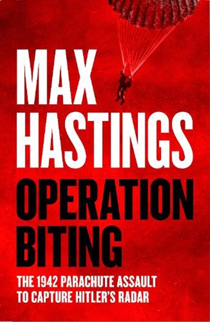 Operation Biting, Max Hastings - Paperback - 9780008642174