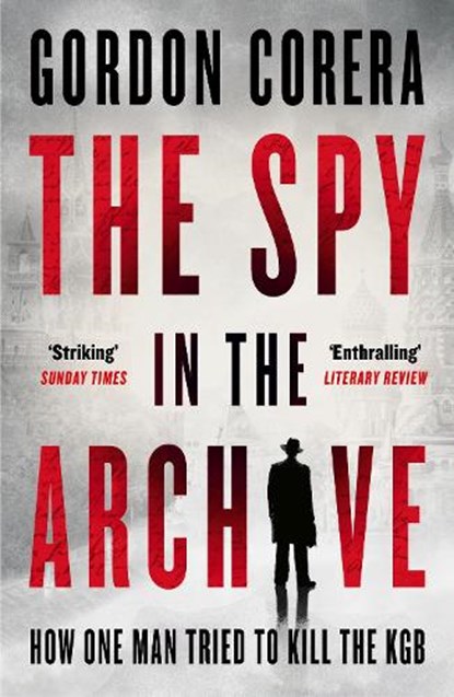 The Spy in the Archive, Gordon Corera - Paperback - 9780008644833