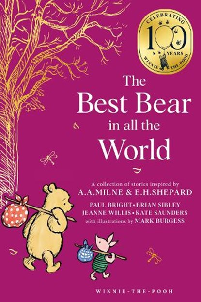 Winnie-the-Pooh: The Best Bear in all the World, Brian Sibley ; Jeanne Willis ; Kate Saunders ; Paul Bright - Paperback - 9780008648237