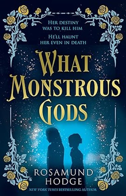 What Monstrous Gods, Rosamund Hodge - Paperback - 9780008650674
