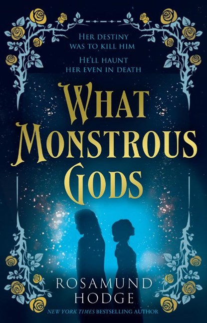 What Monstrous Gods, Rosamund Hodge - Paperback - 9780008650704