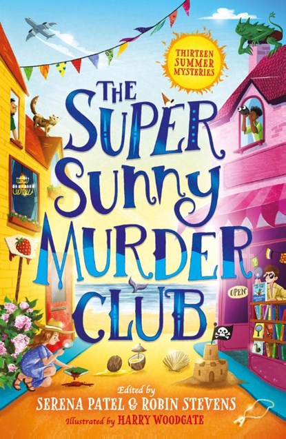 The Super Sunny Murder Club, Abiola Bello ; Serena Patel ; Maisie Chan ; Benjamin Dean - Paperback - 9780008651763