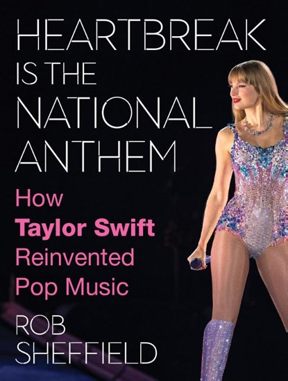 Heartbreak is the National Anthem, Rob Sheffield - Paperback - 9780008652715