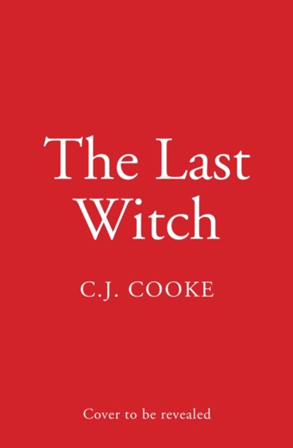 The Last Witch, C.J. Cooke - Paperback - 9780008656270