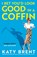 I Bet You’d Look Good in a Coffin, Katy Brent - Paperback - 9780008656737