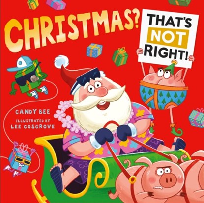 Christmas? That’s Not Right!, Candy Bee - Paperback - 9780008660031