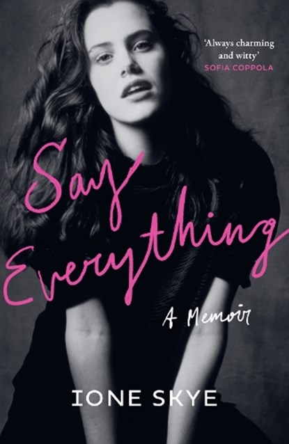 Say Everything, Ione Skye - Gebonden - 9780008661113