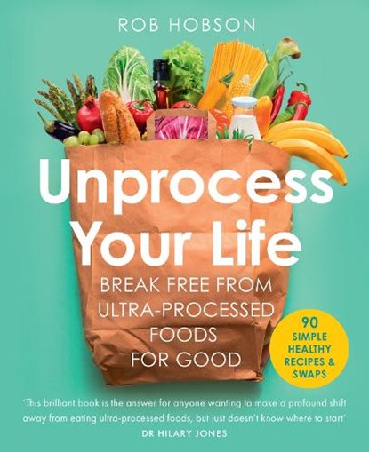 Unprocess Your Life, Rob Hobson - Paperback - 9780008664473