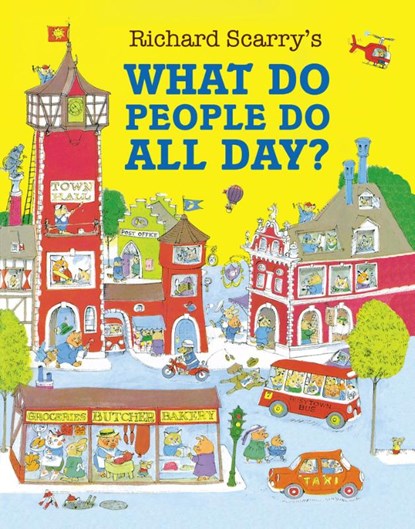 What Do People Do All Day?, Richard Scarry - Paperback - 9780008665371