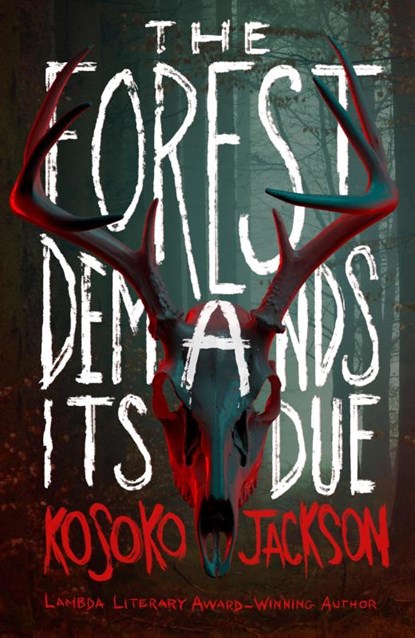 The Forest Demands Its Due, Kosoko Jackson - Paperback - 9780008665500