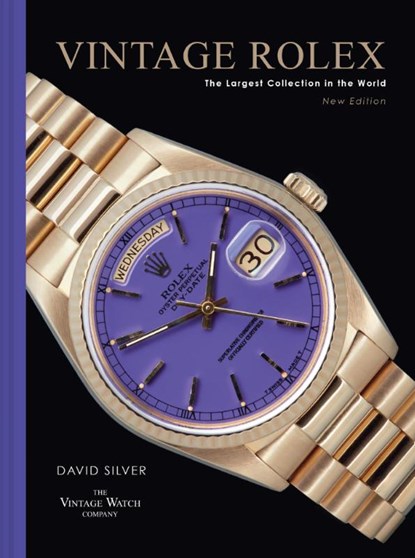 Vintage Rolex New Edition, David Silver of The Vintage Watch Company - Gebonden - 9780008665692