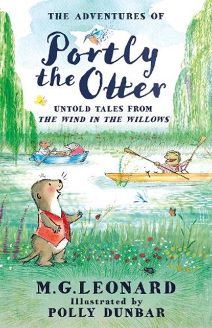 The Adventures of Portly the Otter: Untold Tales from the Wind in the Willows, M.G. Leonard - Gebonden - 9780008667771