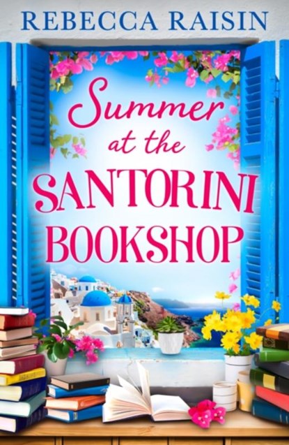 Summer at the Santorini Bookshop, Rebecca Raisin - Paperback - 9780008670115