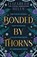 Bonded by Thorns, Elizabeth Helen - Paperback - 9780008670542