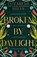 Broken by Daylight, Elizabeth Helen - Gebonden - 9780008670696