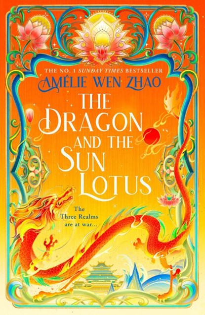 The Dragon and the Sun Lotus, Amelie Wen Zhao - Paperback - 9780008672829