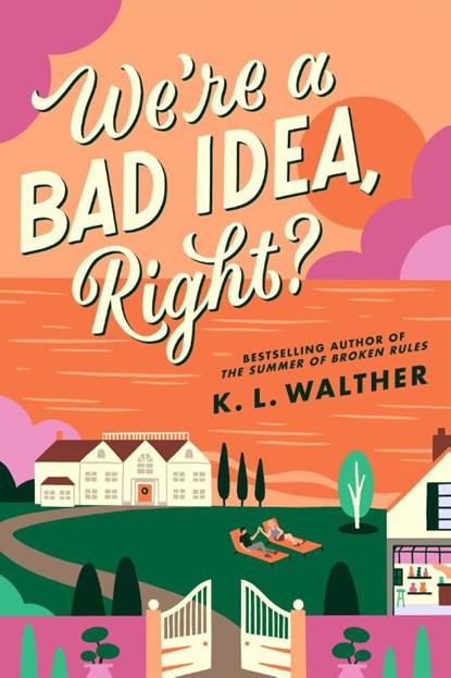 We’re a Bad Idea, Right?, K.L. Walther - Paperback - 9780008688486