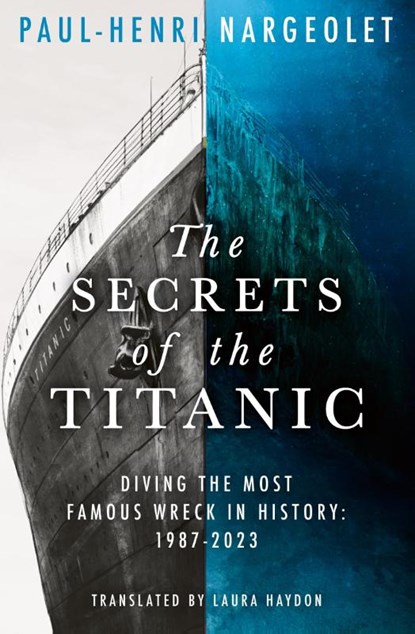 The Secrets of the Titanic, Paul-Henri Nargeolet - Paperback - 9780008694081