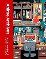 The Anime Archives - Lost in Cult - 9780008696054