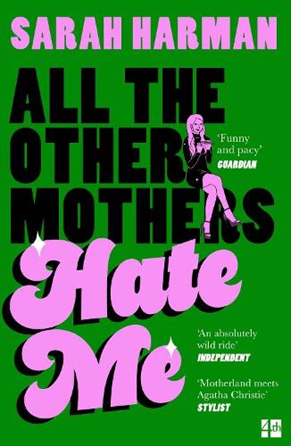 All The Other Mothers Hate Me, Sarah Harman - Paperback - 9780008698034