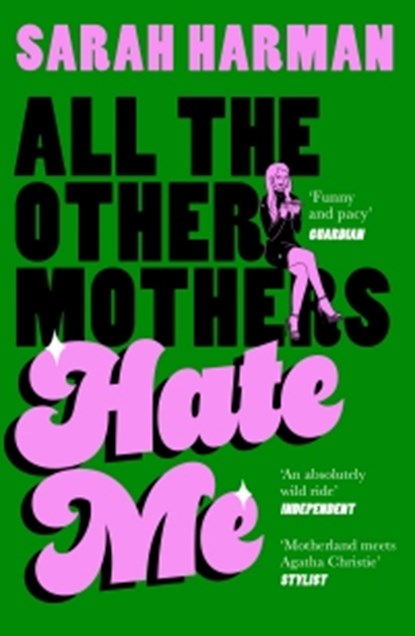 All The Other Mothers Hate Me, Sarah Harman - Paperback - 9780008698034
