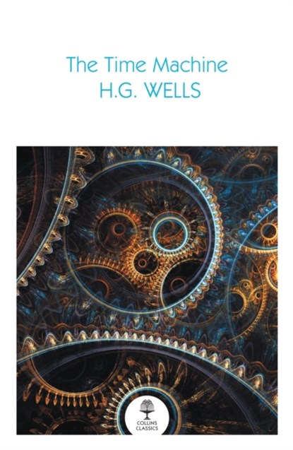 The Time Machine, H. G. Wells - Paperback - 9780008699475