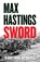 Sword, Max Hastings - Gebonden - 9780008699758